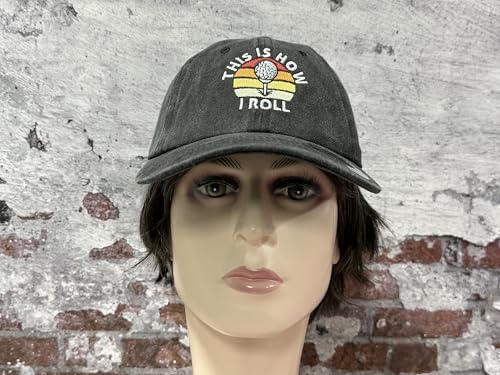 Golf Hat with This Is How I Roll Embroidery